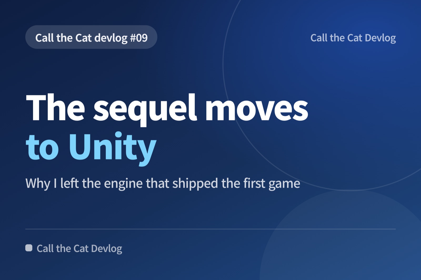 Devlog card: "The sequel moves to Unity" — Why I left the engine that shipped the first game.