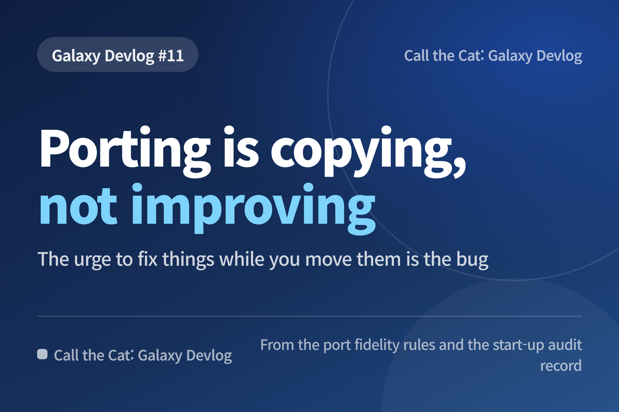 Title card: Porting is copying, not improving — Galaxy Devlog #11
