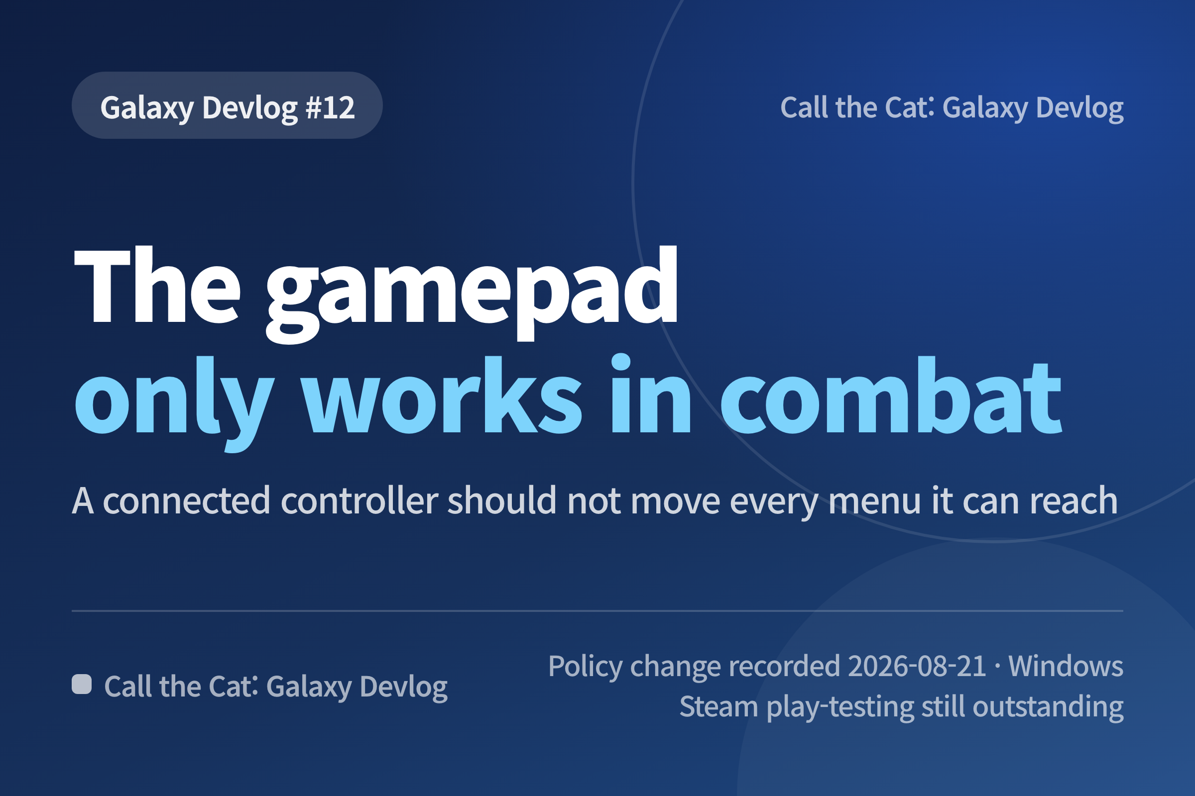Title card: The gamepad only works in combat — Galaxy Devlog #12