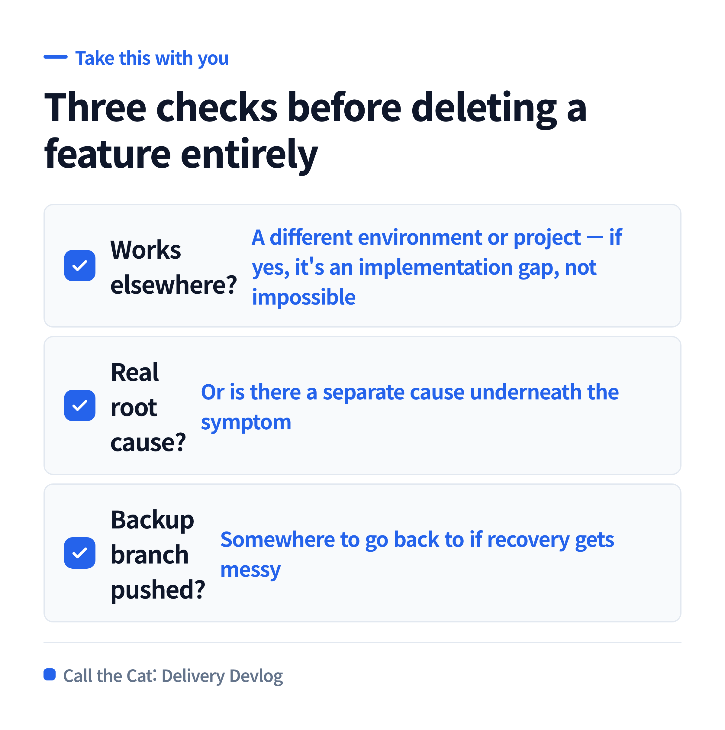 Three checks before ripping a feature out entirely.