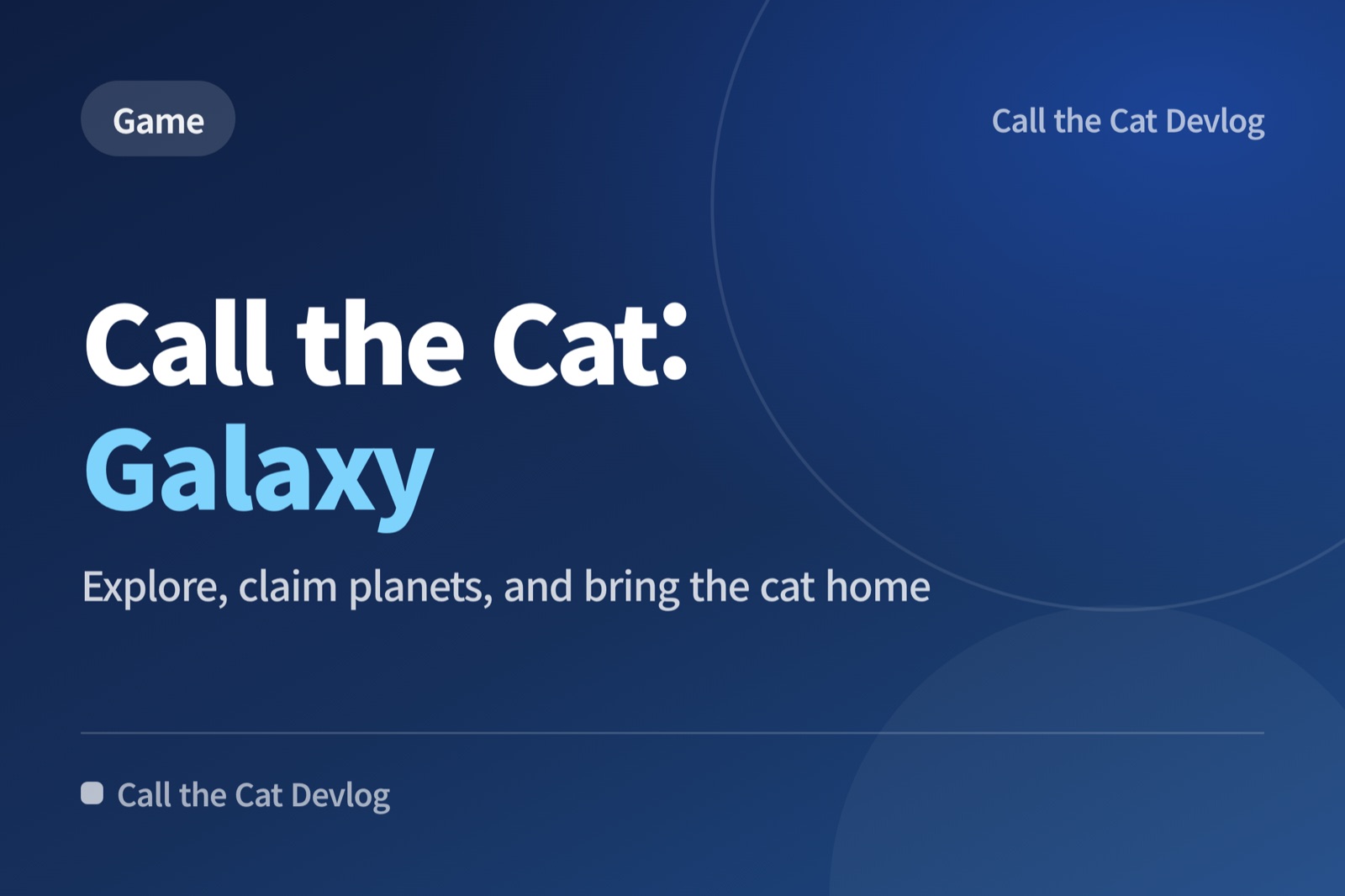 Devlog card: "Call the Cat: Galaxy" — Explore, claim planets, and bring the cat home.