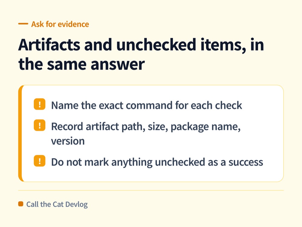 Ask for artifacts and unchecked items in the same answer, and the boundary writes itself.